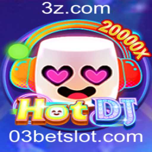 Descubra o Jogo HotDJ e a Estratégia 03bet